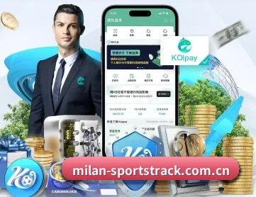 米兰体育网页版登陆 APP 深度功能